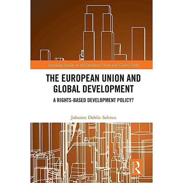 The European Union and Global Development, Johanne Døhlie Saltnes