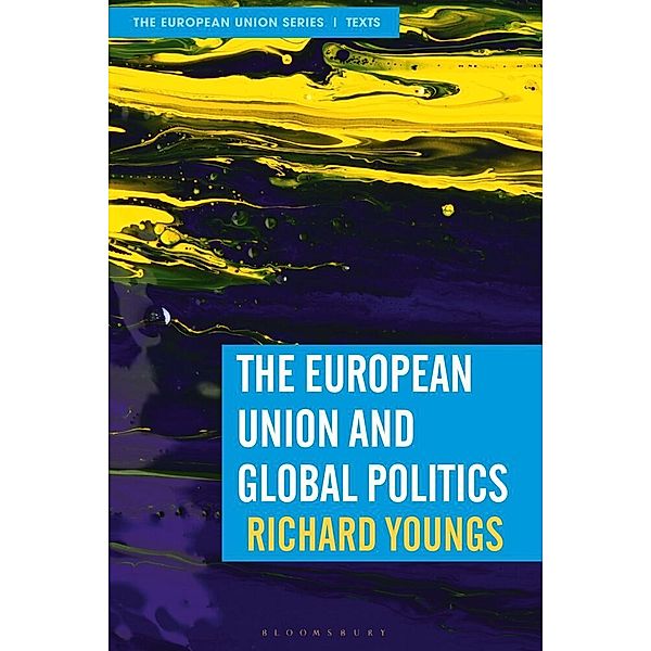 The European Union and Global Politics, Richard Youngs