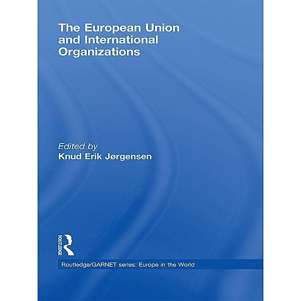 The European Union and International Organizations