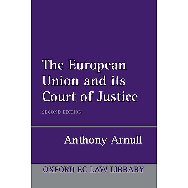 The European Union and its Court of Justice, Anthony Arnull