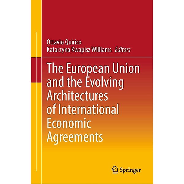 The European Union and the Evolving Architectures of International Economic Agreements