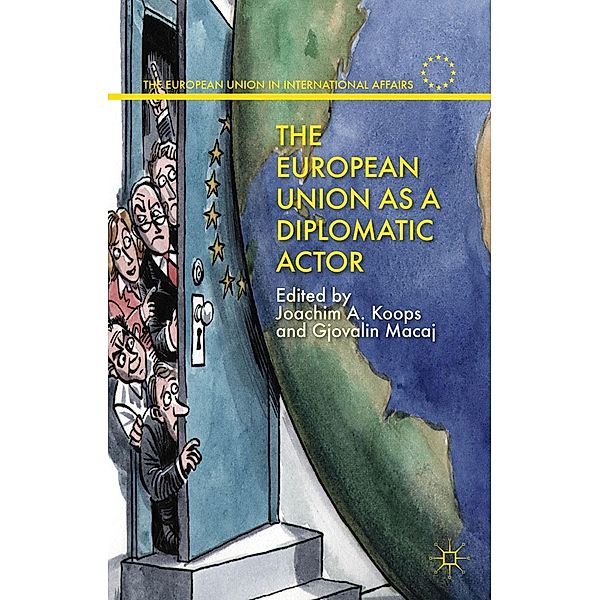The European Union as a Diplomatic Actor / The European Union in International Affairs