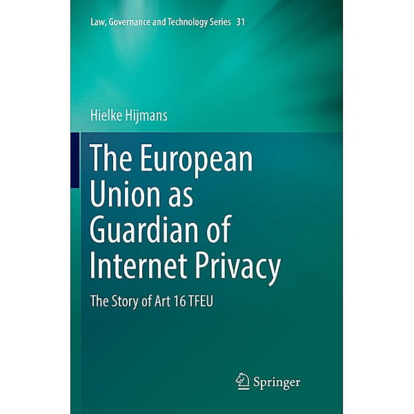 The European Union as Guardian of Internet Privacy, Hielke Hijmans