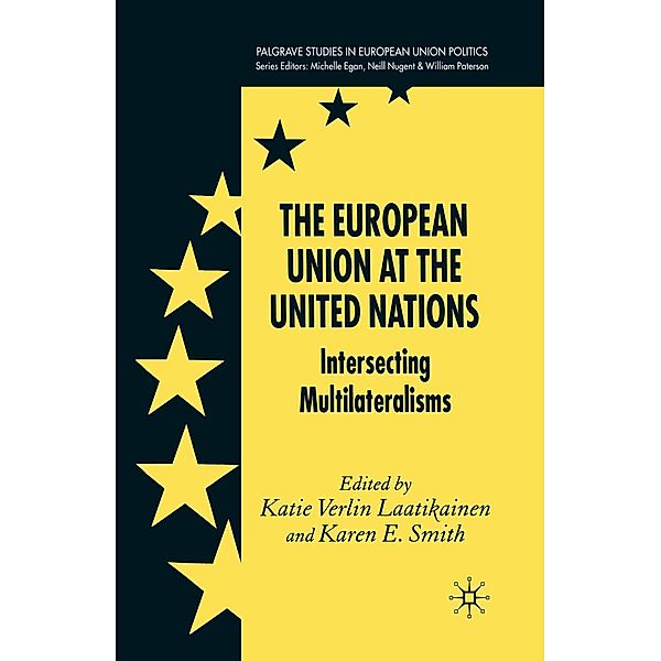 The European Union at the United Nations / Palgrave Studies in European Union Politics