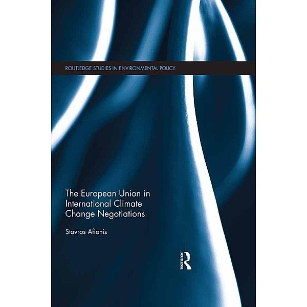 The European Union in International Climate Change Negotiations, Stavros Afionis