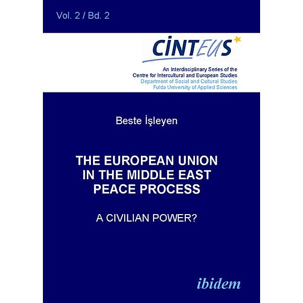 The European Union in the Middle East Peace Process. A Civilian Power?, Beste Isleyen