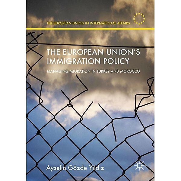 The European Union's Immigration Policy / The European Union in International Affairs, Ayselin Gözde Yildiz