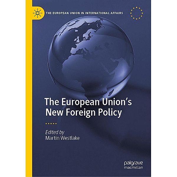 The European Union's New Foreign Policy / The European Union in International Affairs