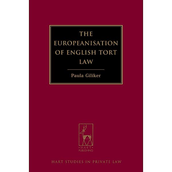 The Europeanisation of English Tort Law, Paula Giliker
