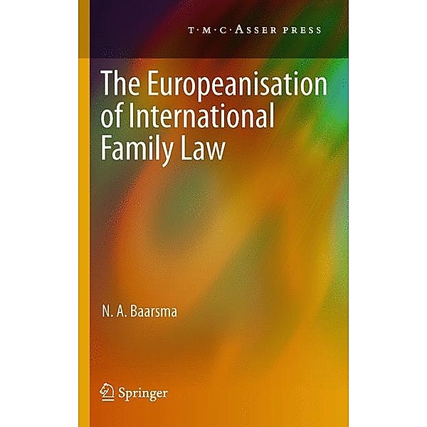 The Europeanisation of International Family Law, N. A. Baarsma