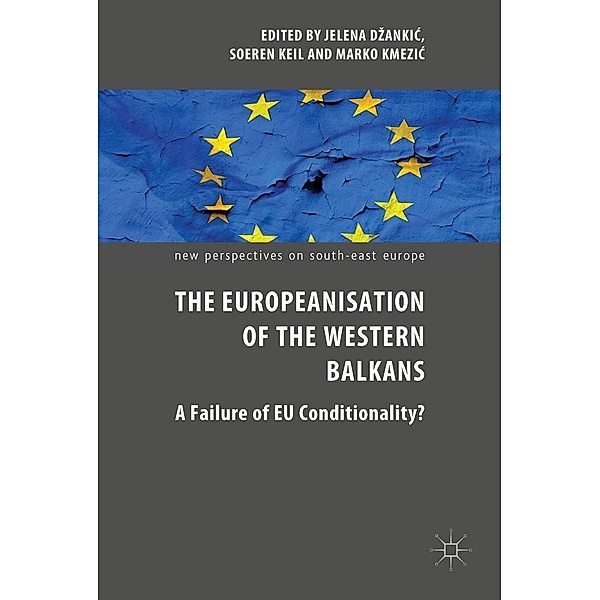 The Europeanisation of the Western Balkans / New Perspectives on South-East Europe