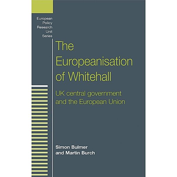 The Europeanisation of Whitehall / European Politics, Simon Bulmer, Martin Burch