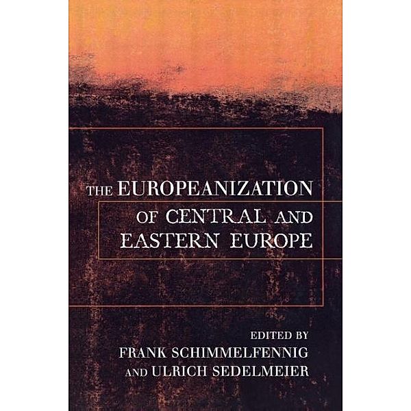 The Europeanization of Central and Eastern Europe