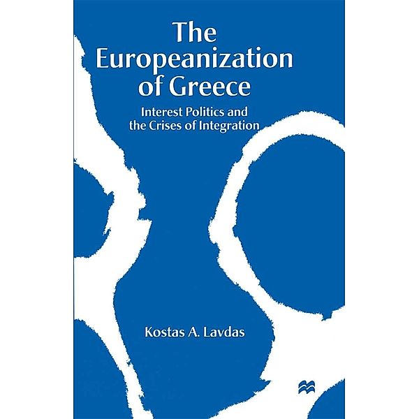 The Europeanization of Greece, Kostas A. Lavdas