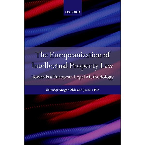 The Europeanization of Intellectual Property Law