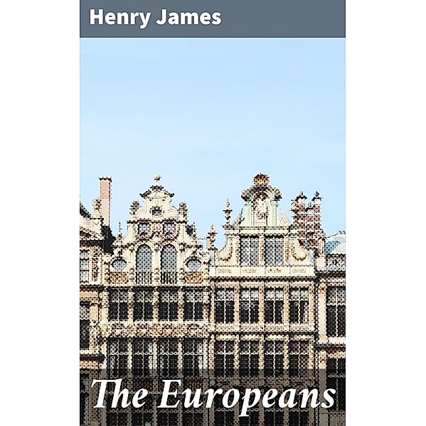 The Europeans, Henry James