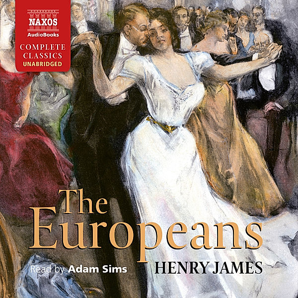 The Europeans (Unabridged), Henry James