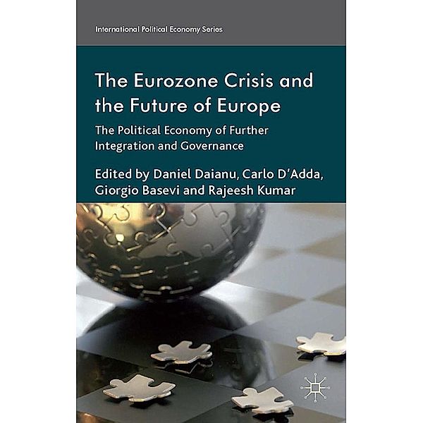 The Eurozone Crisis and the Future of Europe / International Political Economy Series, Rajeesh Kumar
