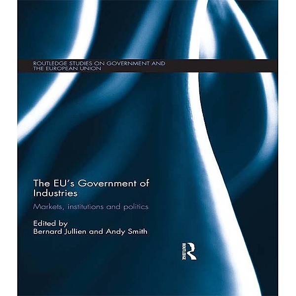 The EU's Government of Industries / Routledge Studies on Government and the European Union