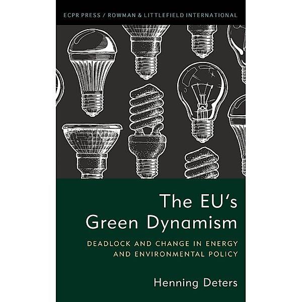 The EU's Green Dynamism / ECPR Press, Henning Deters