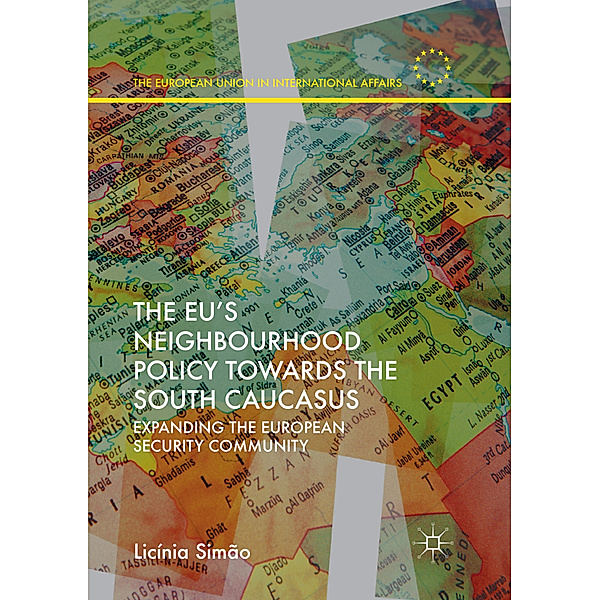 The EU's Neighbourhood Policy towards the South Caucasus, Licínia Simão