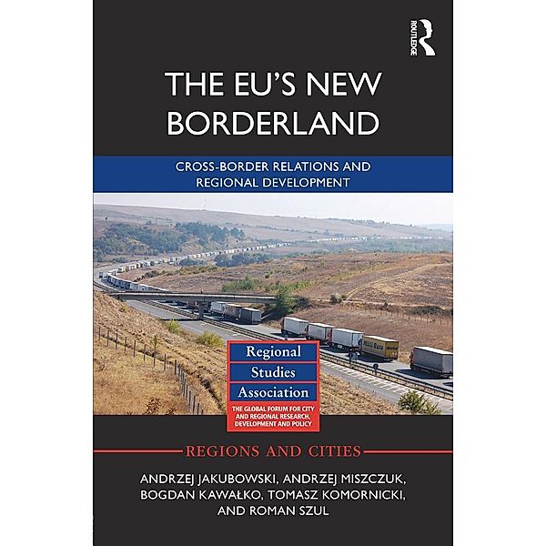 The EU's New Borderland, Andrzej Jakubowski, Andrzej Miszczuk, Bogdan Kawalko, Tomasz Komornicki, Roman Szul