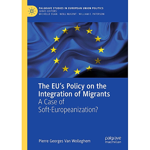 The EU's Policy on the Integration of Migrants, Pierre Georges Van Wolleghem