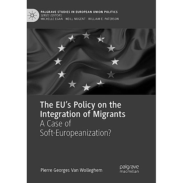 The EU's Policy on the Integration of Migrants, Pierre Georges Van Wolleghem