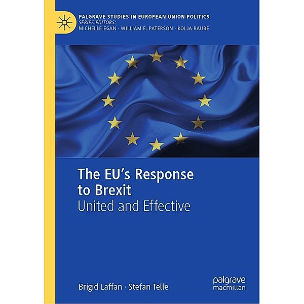 The EU's Response to Brexit / Palgrave Studies in European Union Politics, Brigid Laffan, Stefan Telle