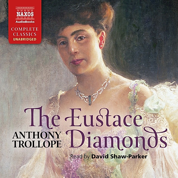 The Eustace Diamonds (Unabridged), Anthony Trollope