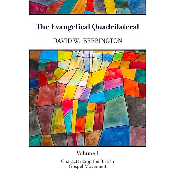 The Evangelical Quadrilateral, David W. Bebbington