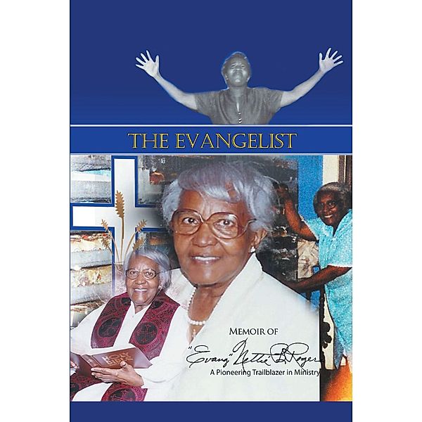 The Evangelist, Inetta F. Rogers