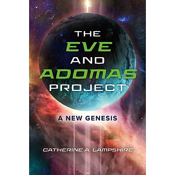 The Eve and Adomas Project:, Catherine A. Lampshire