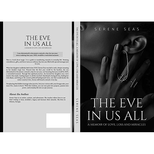 The Eve in Us All: a Memoir of Love, Loss, and Miracles / Pristine Parr, Serene Seas