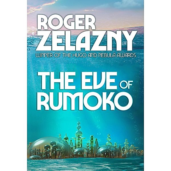 The Eve of RUMOKO, Roger Zelazny