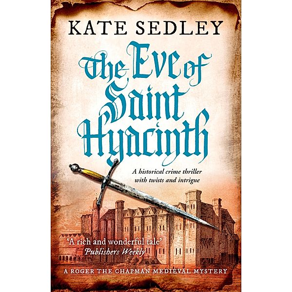 The Eve of Saint Hyacinth / Roger the Chapman Mysteries Bd.5, Kate Sedley