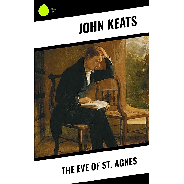 The Eve of St. Agnes, John Keats