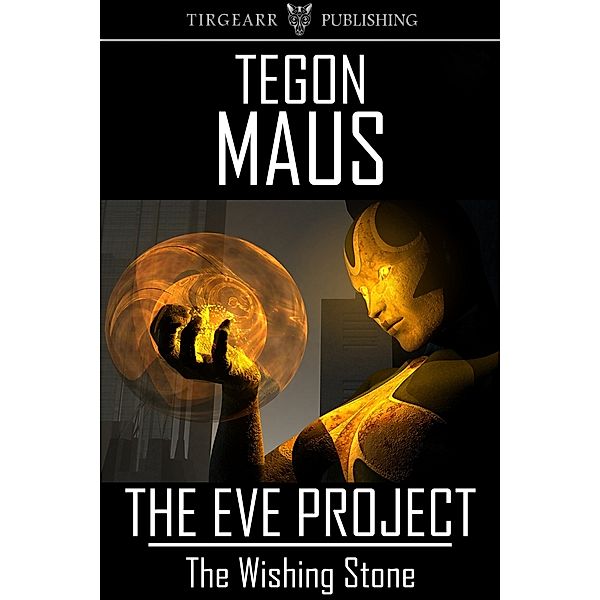The Eve Project: The Wishing Stone, Tegon Maus