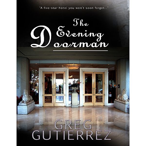 The Evening Doorman, Greg Gutierrez