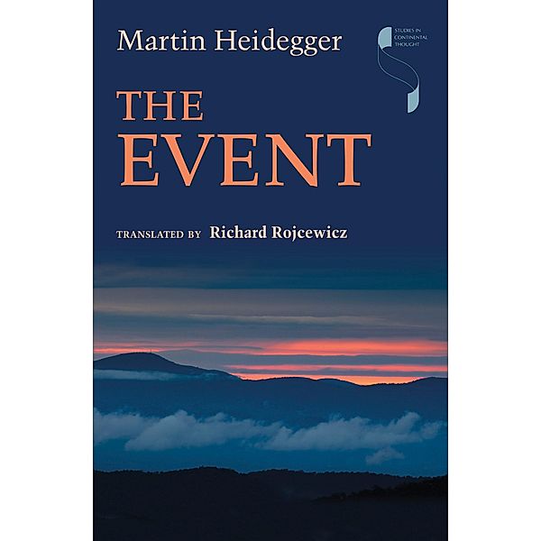 The Event / Studies in Continental Thought, Martin Heidegger