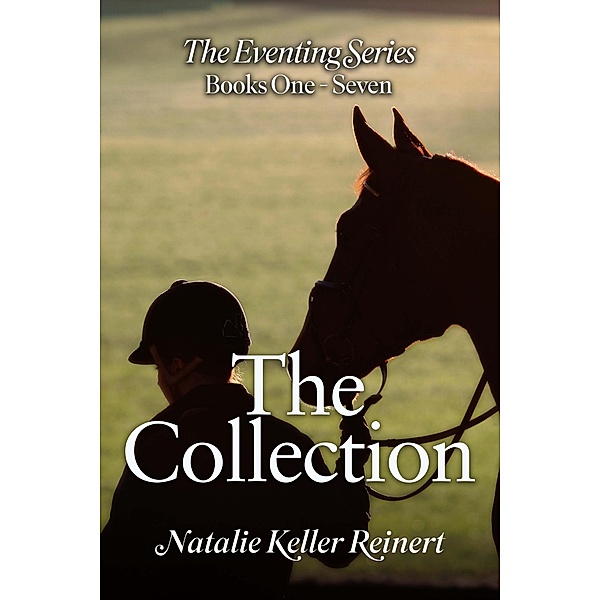 The Eventing Series Collection: Books 1 - 7 / The Eventing Series, Natalie Keller Reinert