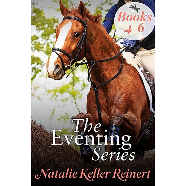 The Eventing Series Collection Two: Books 4-6 / The Eventing Series, Natalie Keller Reinert