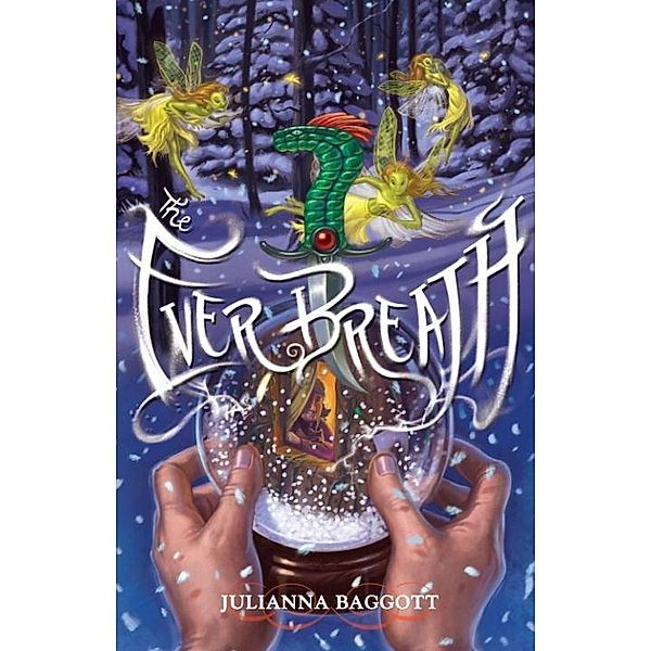 The Ever Breath, Julianna Baggott