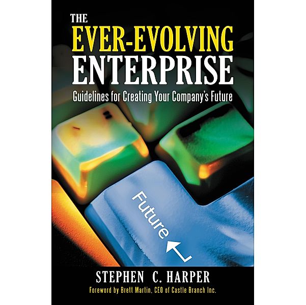 The Ever-Evolving Enterprise, Stephen C. Harper