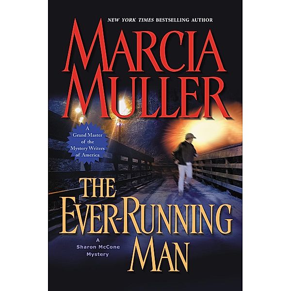 The Ever-Running Man / A Sharon McCone Mystery Bd.24, Marcia Muller