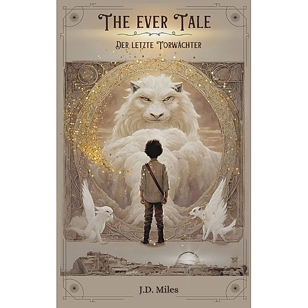 THE EVER TALE, J.D. Miles
