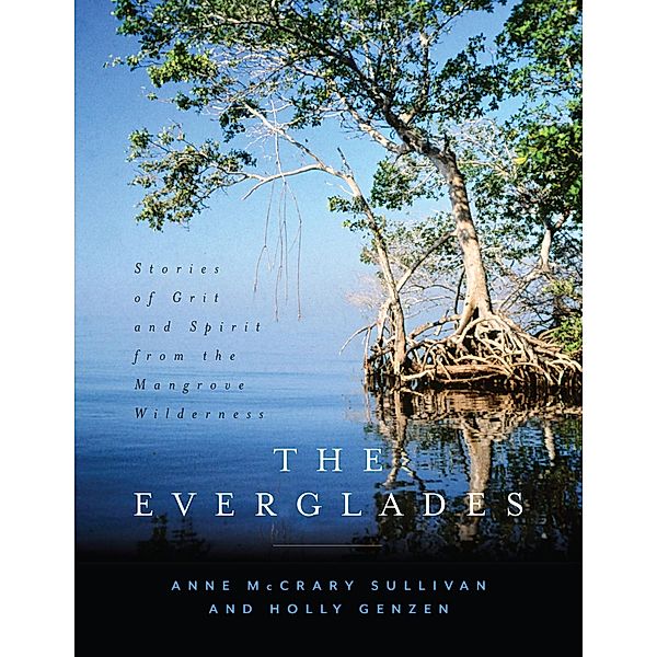 The Everglades, Anne McCrary Sullivan, Holly Genzen