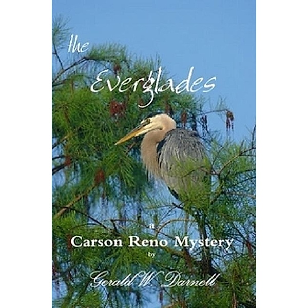 the Everglades (Carson Reno Mystery Series, #5) / Carson Reno Mystery Series, Gerald Darnell
