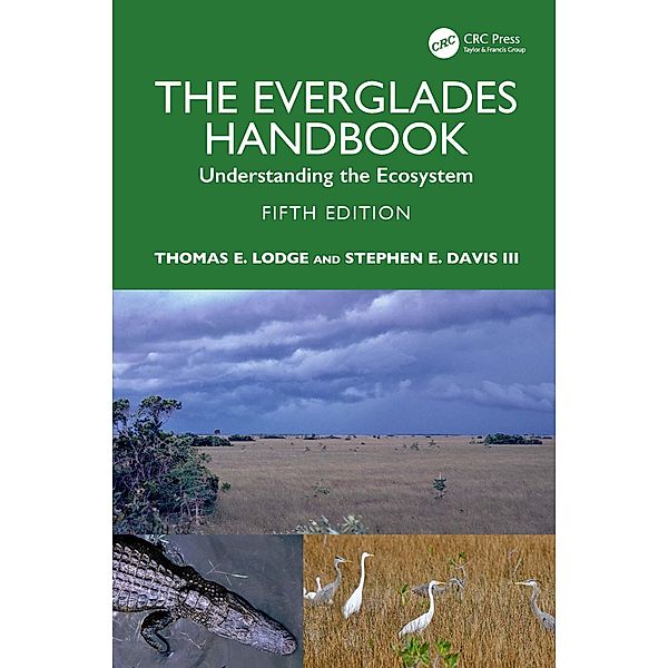 The Everglades Handbook, Thomas E. Lodge, Stephen E. Davis III