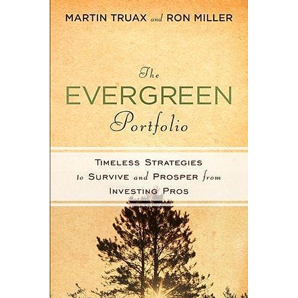 The Evergreen Portfolio, Martin Truax, Ronald E. Miller
